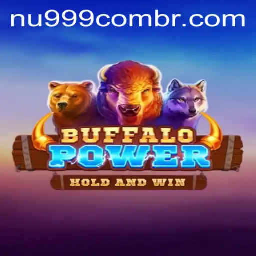 Unleashing Adventure with BuffaloPower and Navigating nu999 PH Login
