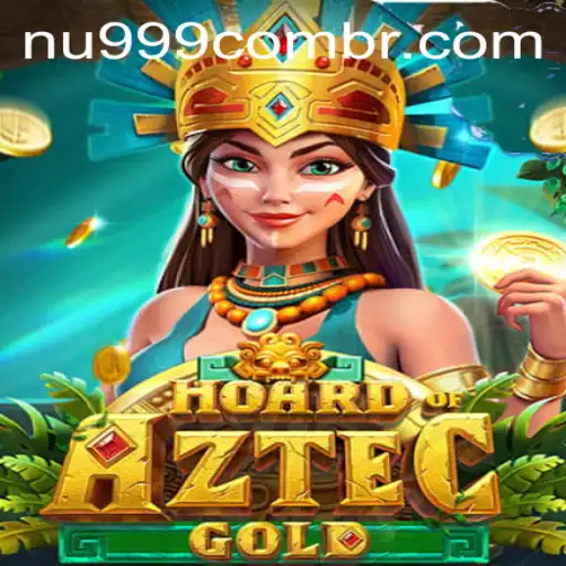 HoardofAztecgold: Unearthing the Treasures with nu999 PH Login